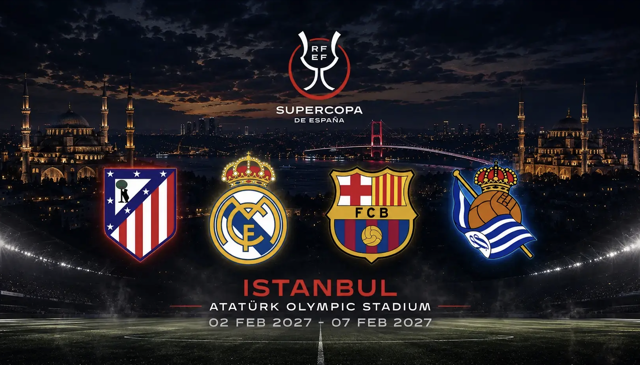 Spanish Super Cup Final Set for Istanbul, Feb 7 2027